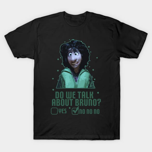 Do We Talk About Bruno T-Shirt by Nwebube parody design